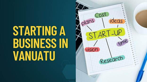 Steps to Start a Business in Vanuatu